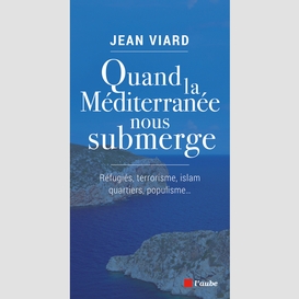 Quand la méditerranée nous submerge