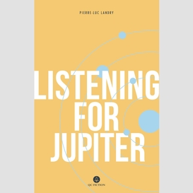 Listening for jupiter