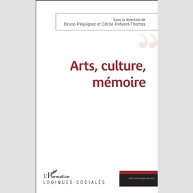 Arts, culture, mémoire