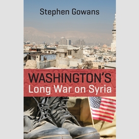 Washington's long war on syria