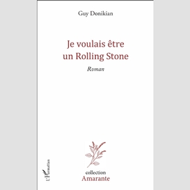 Je voulais être un rolling stone