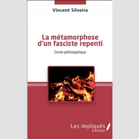 La métamorphose d'un fasciste repenti