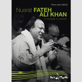 Nusrat fateh ali khan, le messager du qawwali