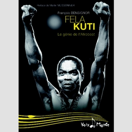Fela kuti : le génie de l'afrobeat