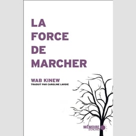 Force de marcher (la)