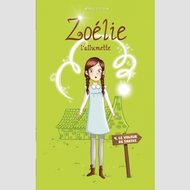 Zoélie l'allumette 04 : le voleur de tartes