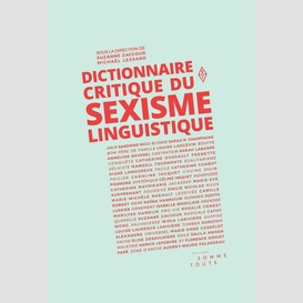 Dictionnaire critique du sexisme linguistique