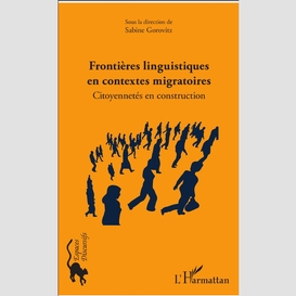 Frontières linguistiques en contextes migratoires