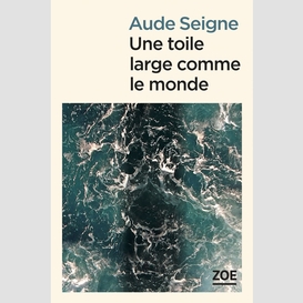 Une toile large comme le monde