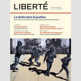 Revue liberté 317 - le droit sans la justice