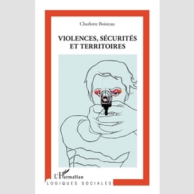 Violences, sécurités et territoires