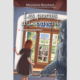 Les portes du couvent 02 : amours empaillées