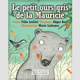 Le petit ours gris de la mauricie