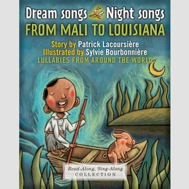 Dream songs night songs from mali to louisiana (enhanced edition)