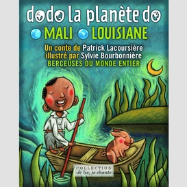 Dodo la planète do: mali-louisiane (contenu enrichi)