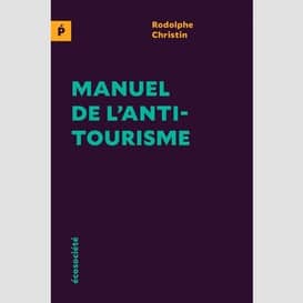 Manuel de l'anti-tourisme