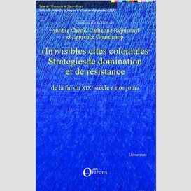 (in)visibles cités coloniales