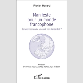 Manifeste pour un monde francophone