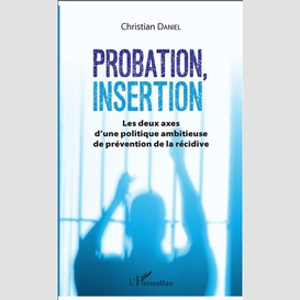 Probation, insertion