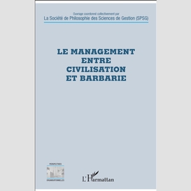 Le management entre civilisation et barbarie