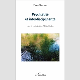 Psychiatrie et interdisciplinarité