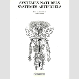 Systèmes naturels, systèmes artificiels