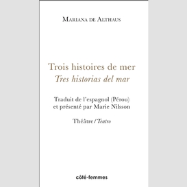 Trois histoires de mer / tres historias del mar