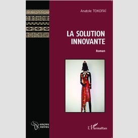 La solution innovante