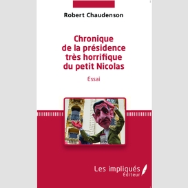 Chronique de la présidence très horrifique du petit nicolas