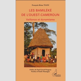Les bamiléké de l'ouest-cameroun