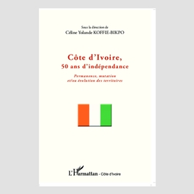 Côte d'ivoire, 50 ans d'indépendance