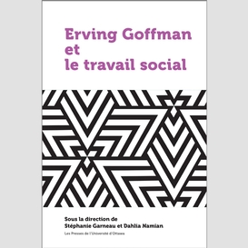 Erving goffman et le travail social
