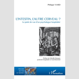 L'intestin, l'autre cerveau ?