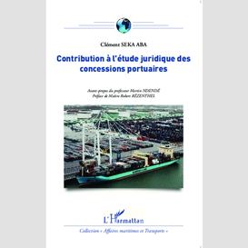 Contribution à l'étude juridique des concessions portuaires