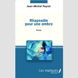 Rhapsodie pour une ombre