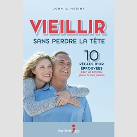 Vieillir sans perdre la tête