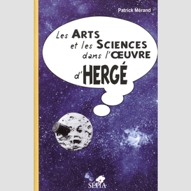 Les arts et les sciences dans l'œuvre d'hergé