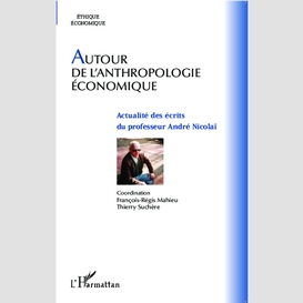 Autour de l'anthropologie économique