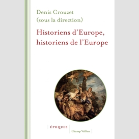 Historiens d'europe, historiens de l'europe