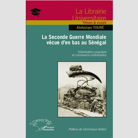 La seconde guerre mondiale vécue d'en bas au sénégal