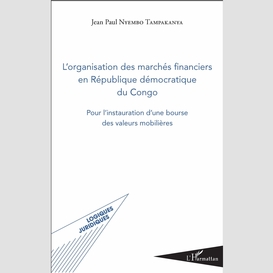 L'organisation des marchés financiers en république démocratique du congo