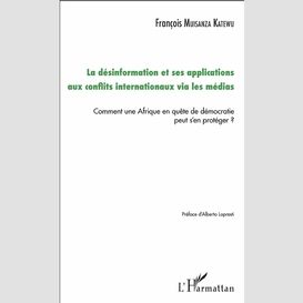 La désinformation et ses applications aux conflits internationaux via les médias