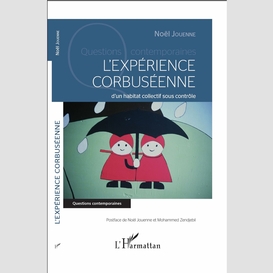 L'expérience corbuséenne d'un habitat collectif sous contrôle