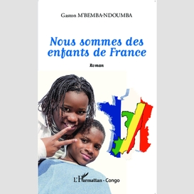 Nous sommes des enfants de france