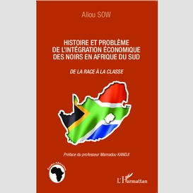 Histoire et problème de l'intégration économique des noirs en afrique du sud