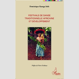 Festivals de danse traditionnelle africaine et développement