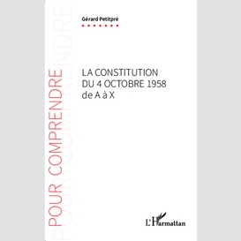 La constitution du 4 octobre 1958 de a à x