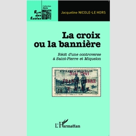 La croix ou la bannière