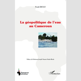 La géopolitique de l'eau au cameroun