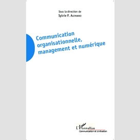 Communication organisationnelle, management et numérique